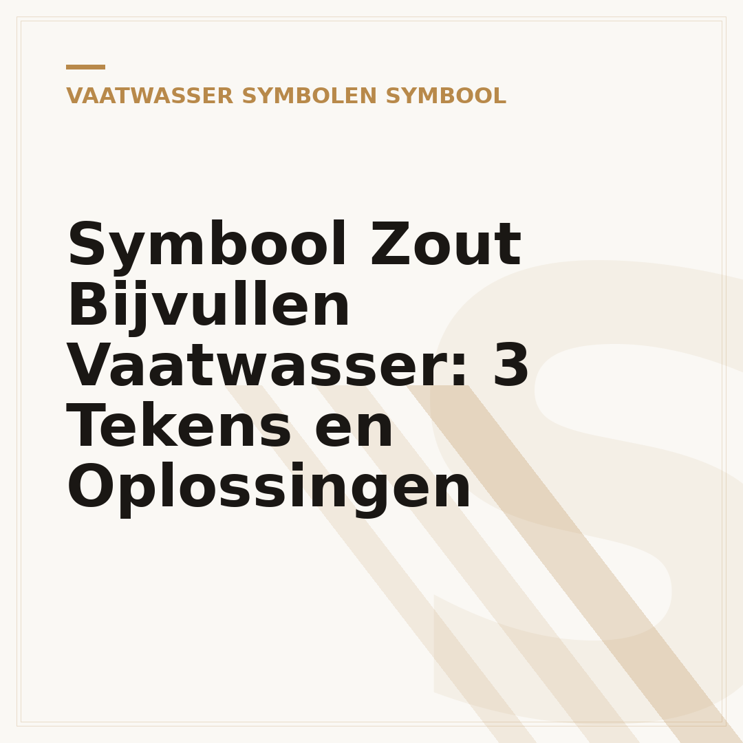 Symbool Zout Bijvullen Vaatwasser: 3 Tekens en Oplossingen
