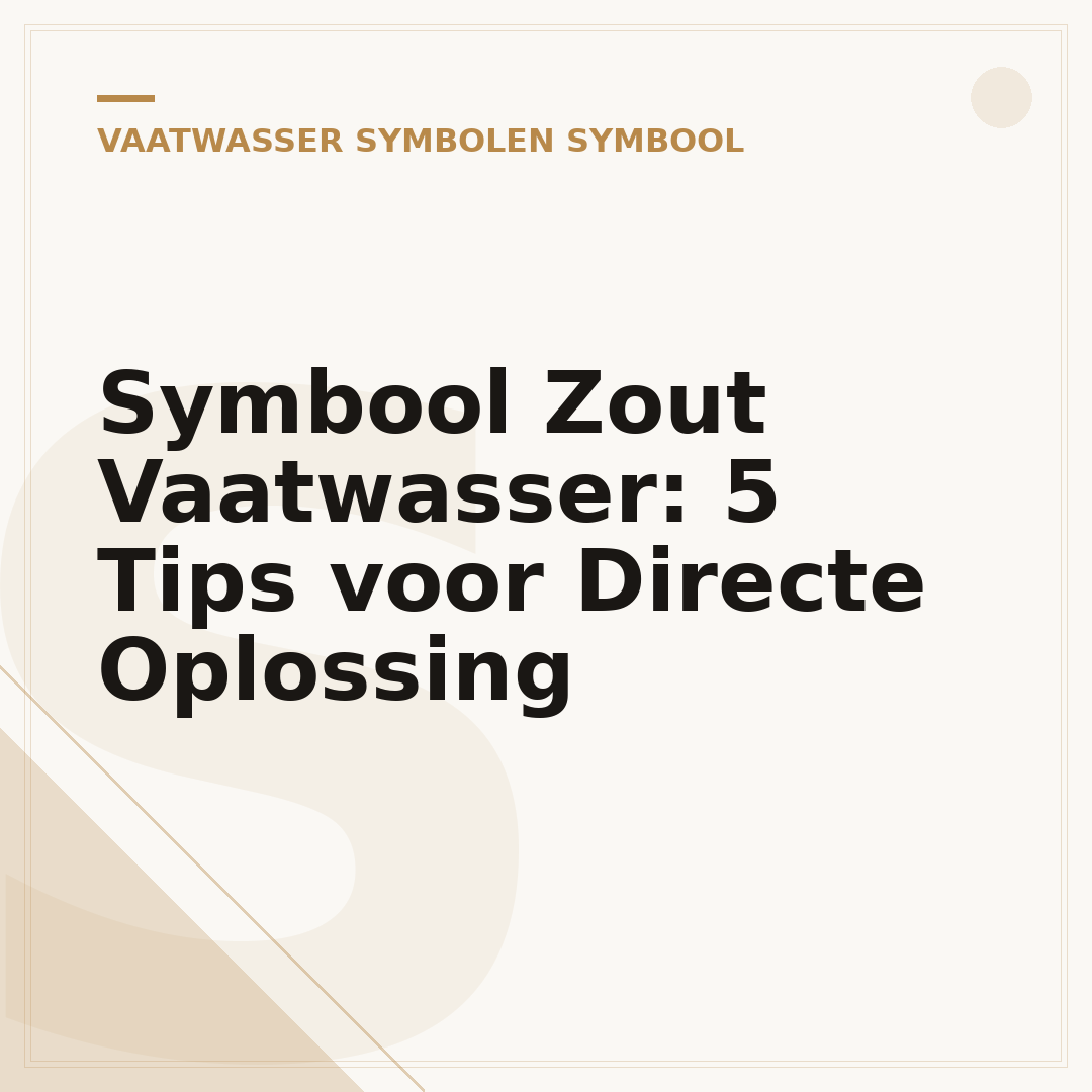 Symbool Zout Vaatwasser: 5 Tips voor Directe Oplossing