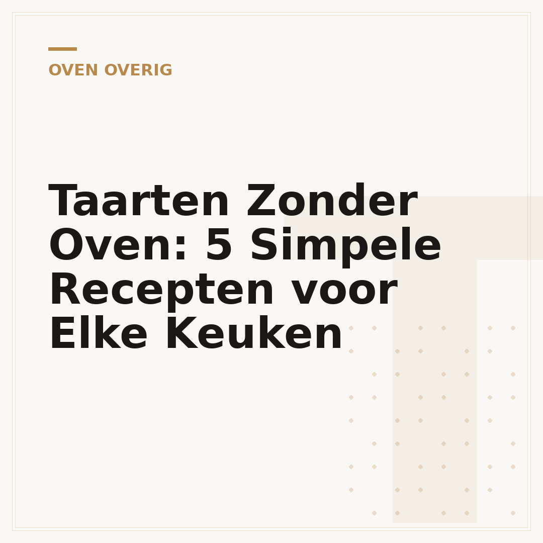 Taarten Zonder Oven: 5 Simpele Recepten voor Elke Keuken
