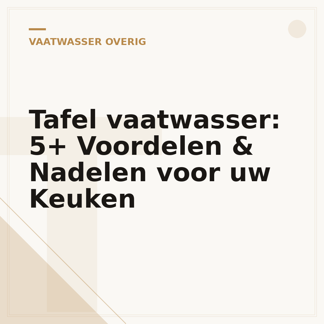 Tafel vaatwasser: 5+ Voordelen & Nadelen voor uw Keuken