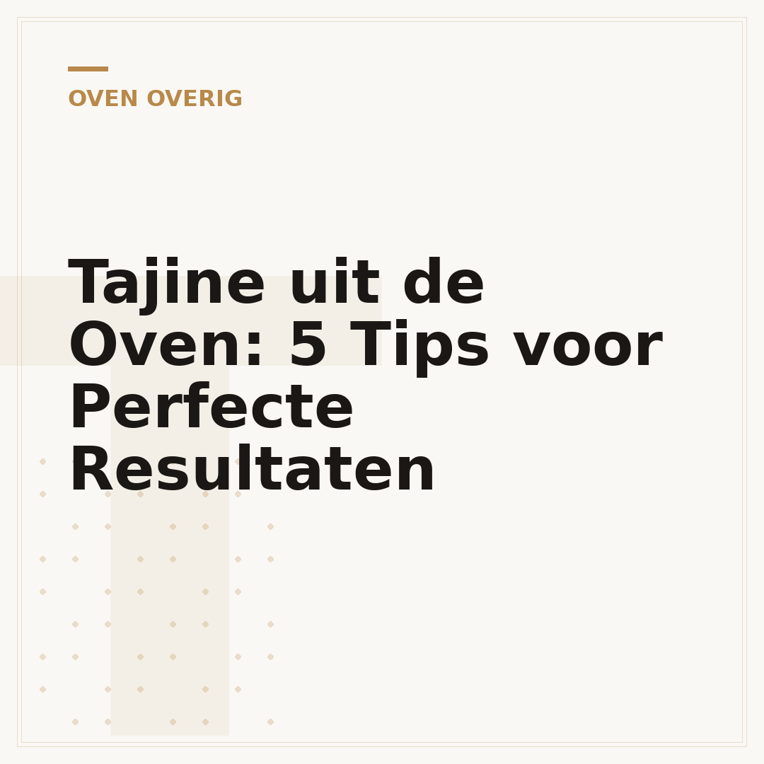 Tajine uit de Oven: 5 Tips voor Perfecte Resultaten