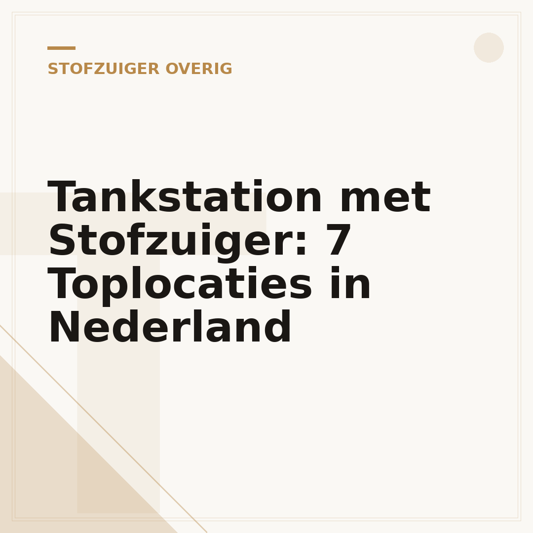 Tankstation met Stofzuiger: 7 Toplocaties in Nederland