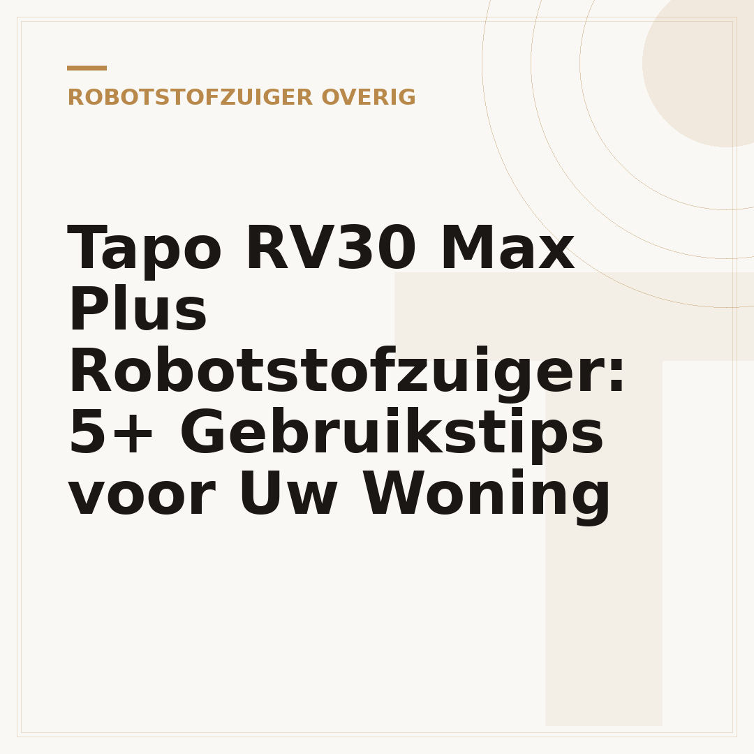 Tapo RV30 Max Plus Robotstofzuiger: 5+ Gebruikstips voor Uw Woning