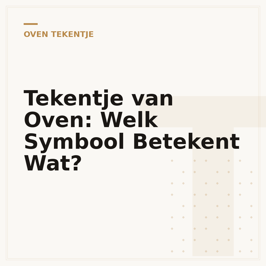 Tekentje van Oven: Welk Symbool Betekent Wat?
