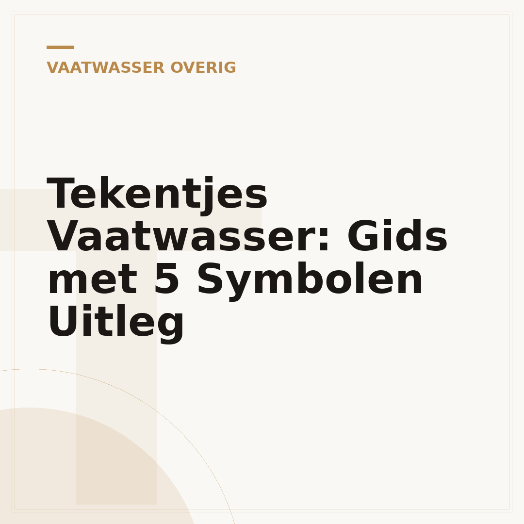 Tekentjes Vaatwasser: Gids met 5 Symbolen Uitleg