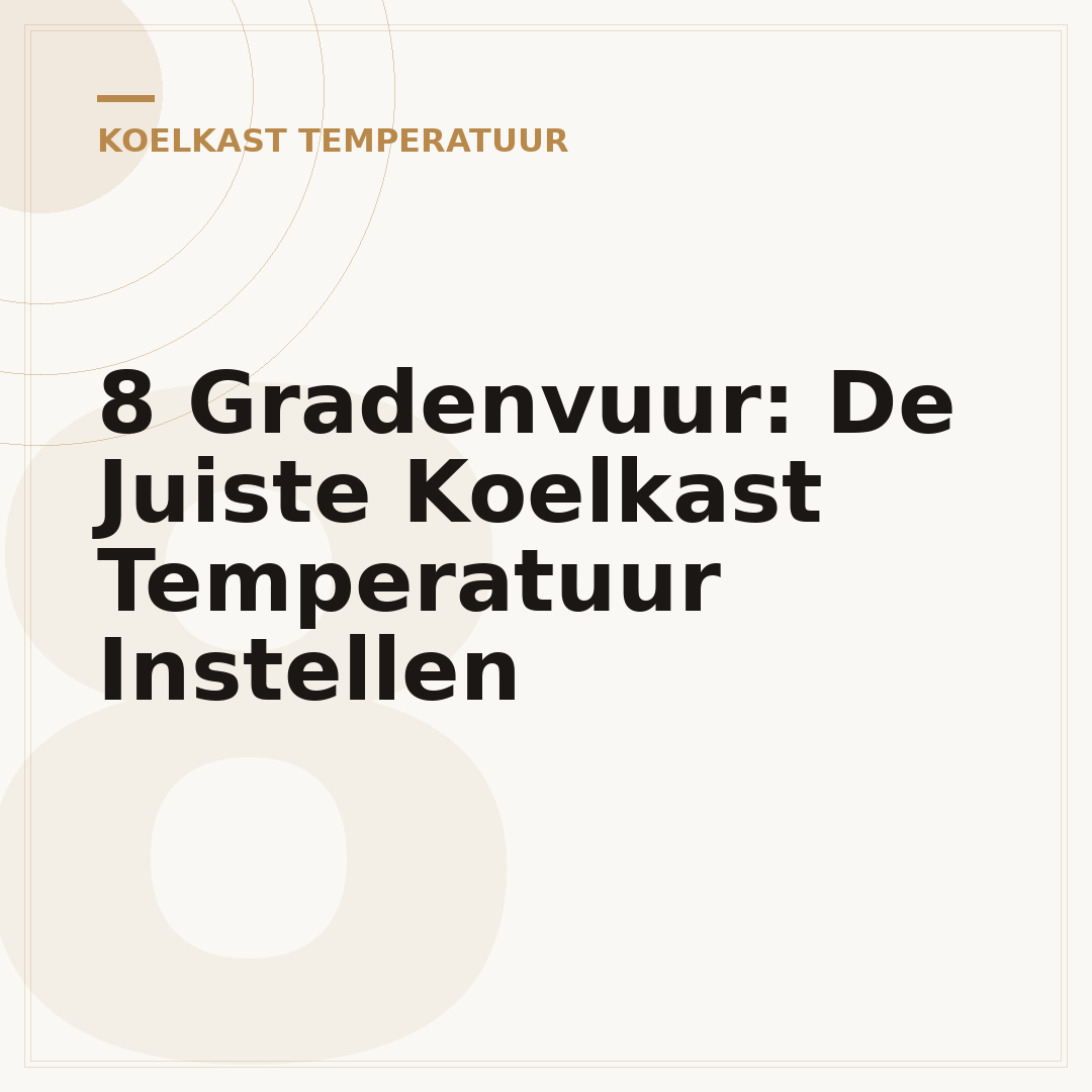8 Gradenvuur: De Juiste Koelkast Temperatuur Instellen