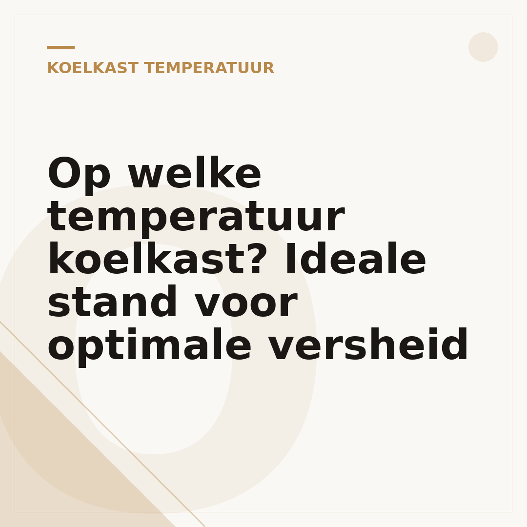 Op welke temperatuur koelkast? Ideale stand voor optimale versheid