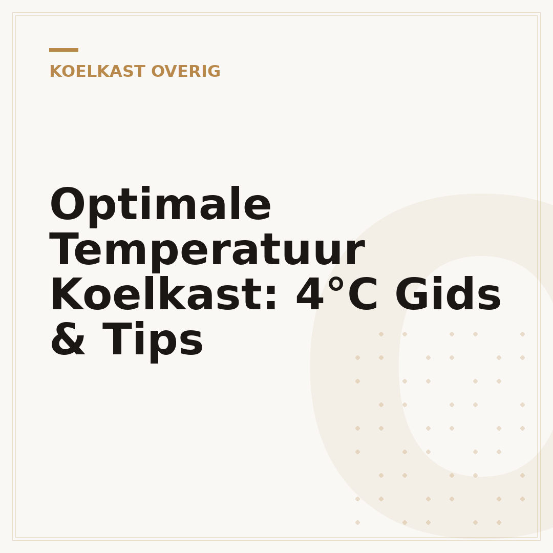 Optimale Temperatuur Koelkast: 4°C Gids & Tips