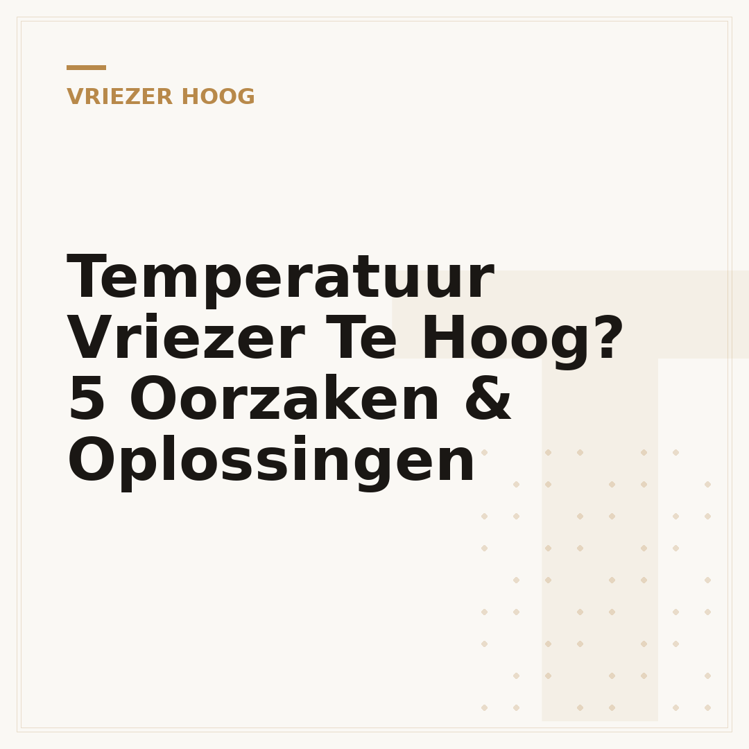 Temperatuur Vriezer Te Hoog? 5 Oorzaken & Oplossingen