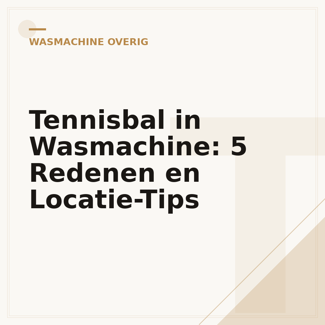 Tennisbal in Wasmachine: 5 Redenen en Locatie-Tips