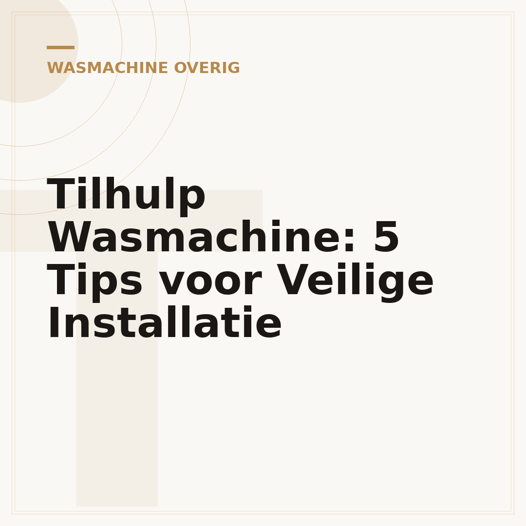 Tilhulp Wasmachine: 5 Tips voor Veilige Installatie