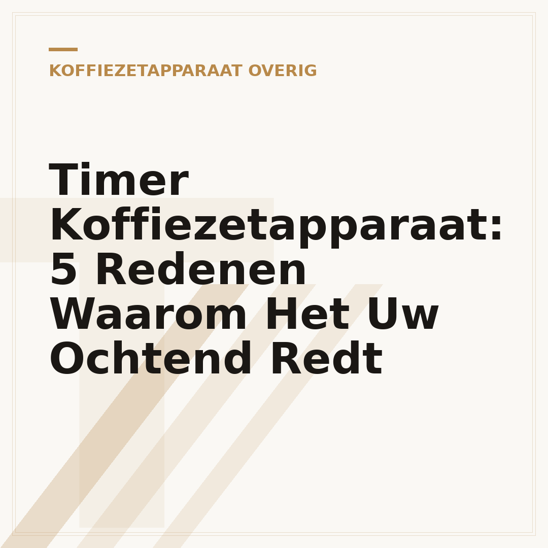 Timer Koffiezetapparaat: 5 Redenen Waarom Het Uw Ochtend Redt