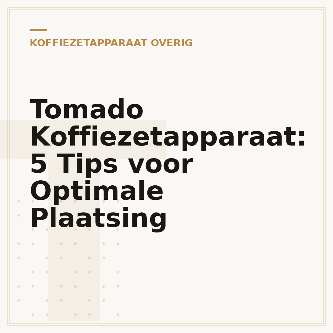 Tomado Koffiezetapparaat: 5 Tips voor Optimale Plaatsing