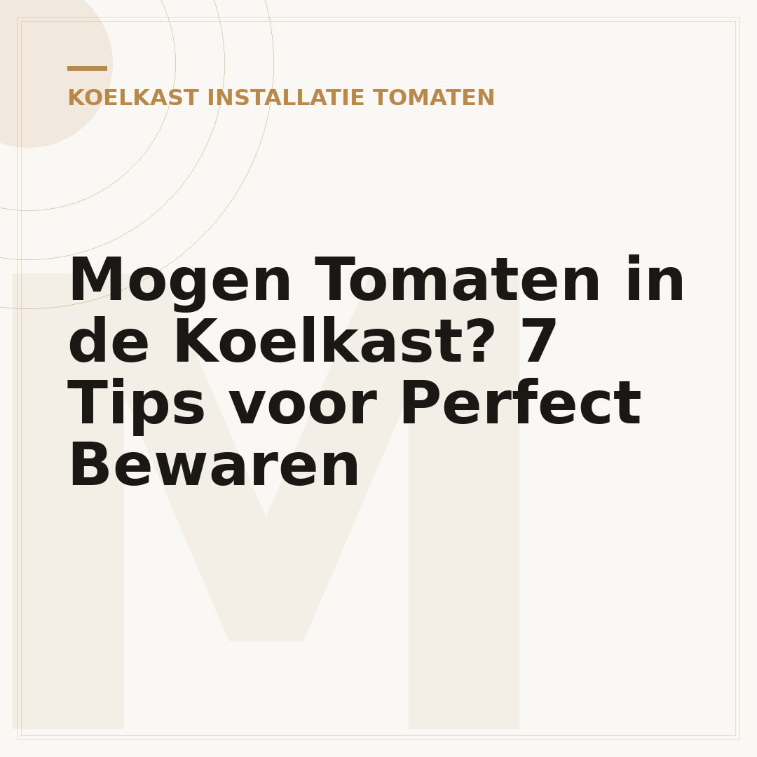 Mogen Tomaten in de Koelkast? 7 Tips voor Perfect Bewaren