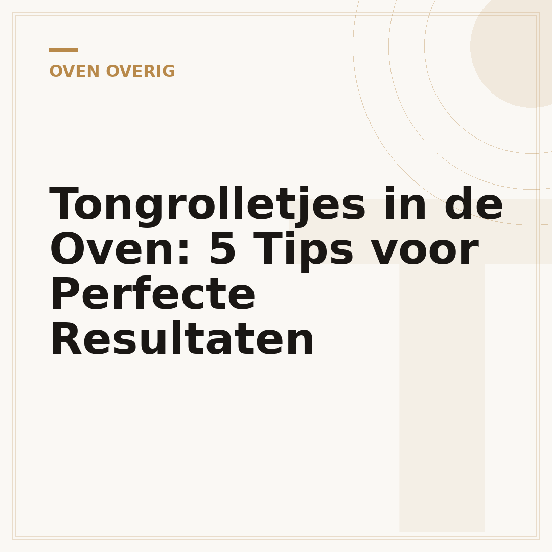 Tongrolletjes in de Oven: 5 Tips voor Perfecte Resultaten