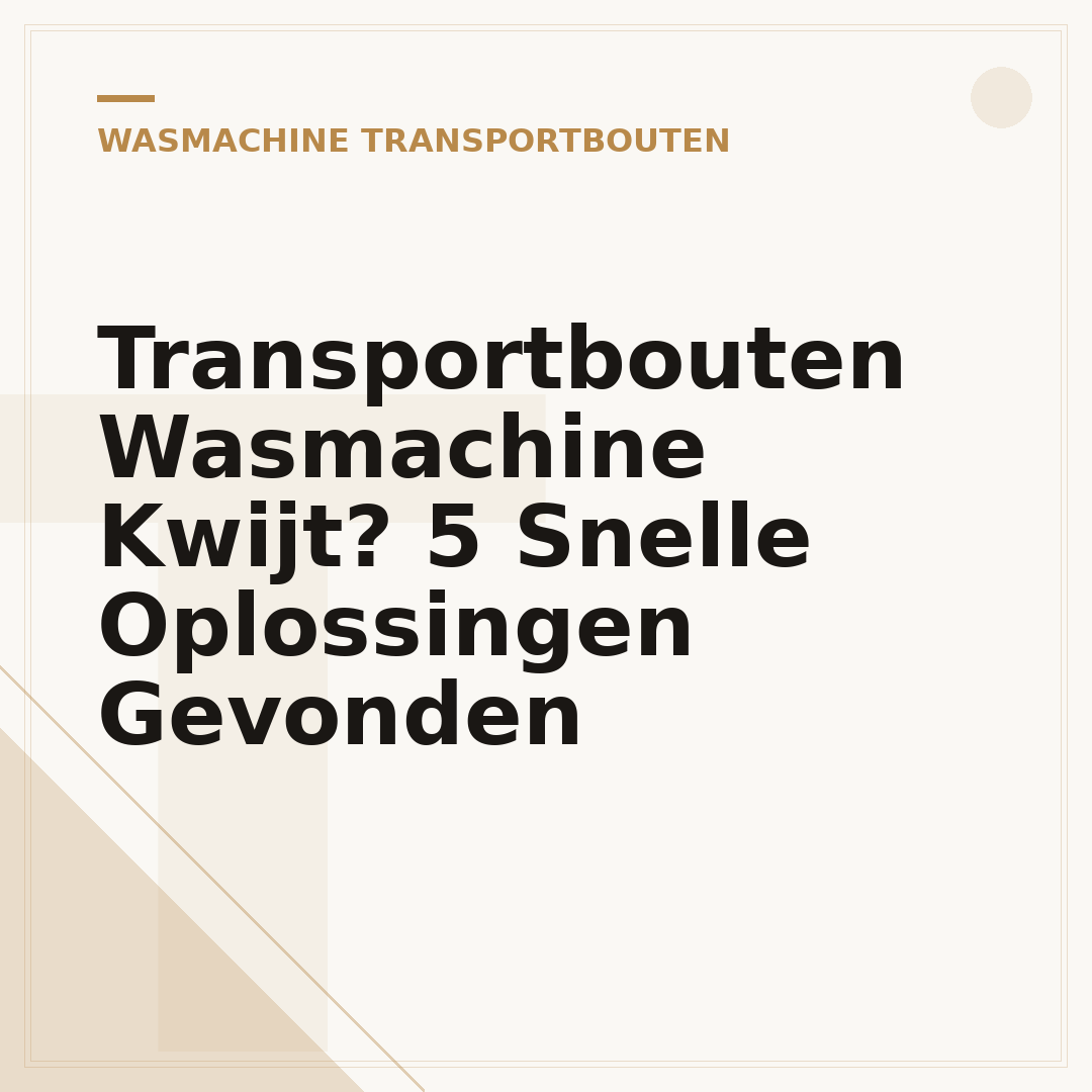 Transportbouten Wasmachine Kwijt? 5 Snelle Oplossingen Gevonden