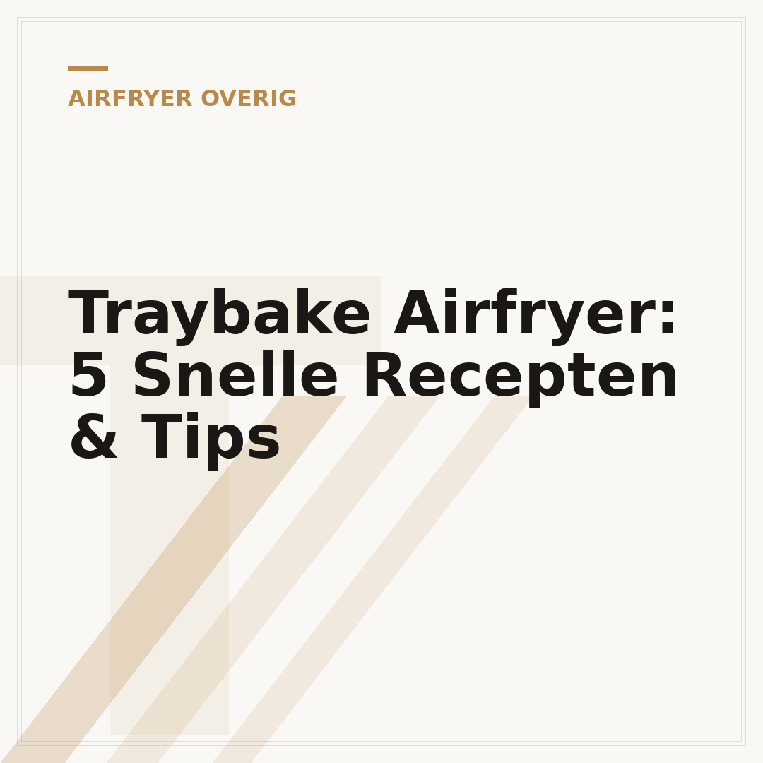 Traybake Airfryer: 5 Snelle Recepten & Tips