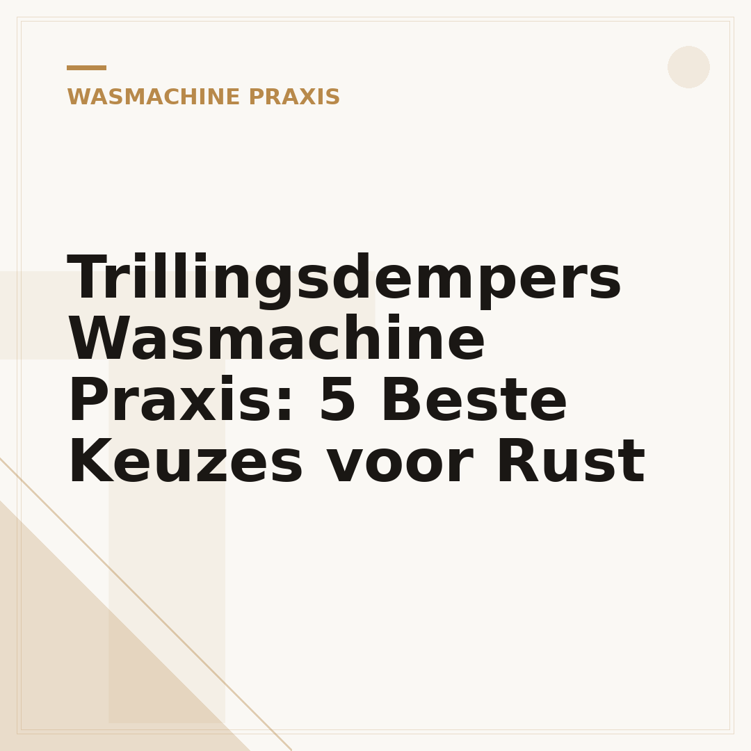 Trillingsdempers Wasmachine Praxis: 5 Beste Keuzes voor Rust