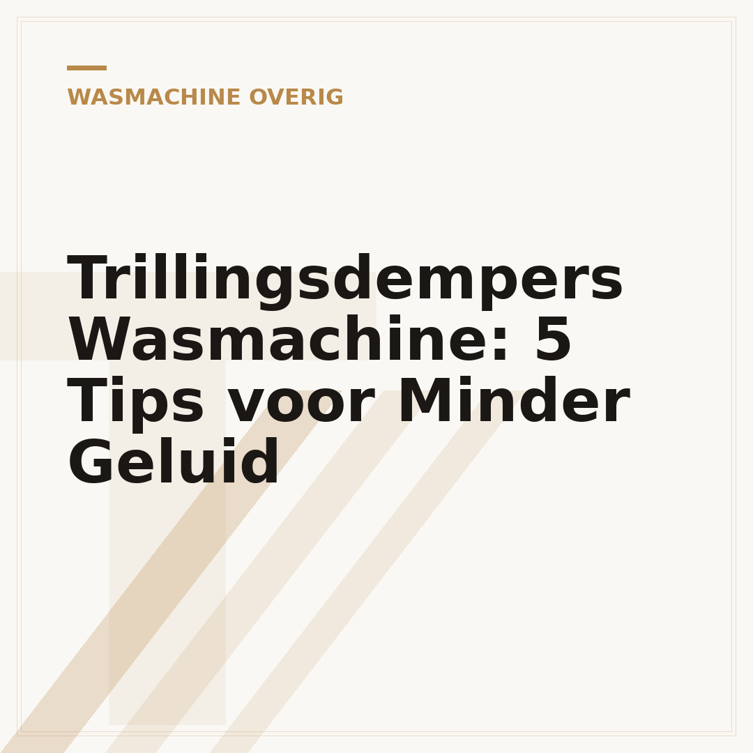 Trillingsdempers Wasmachine: 5 Tips voor Minder Geluid
