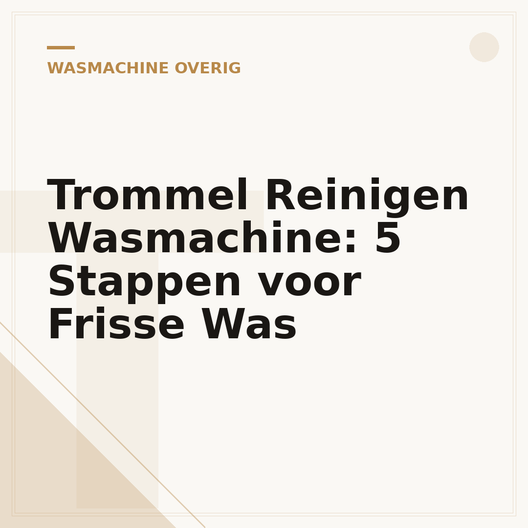 Trommel Reinigen Wasmachine: 5 Stappen voor Frisse Was