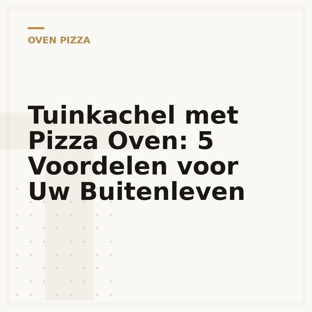 Tuinkachel met Pizza Oven: 5 Voordelen voor Uw Buitenleven