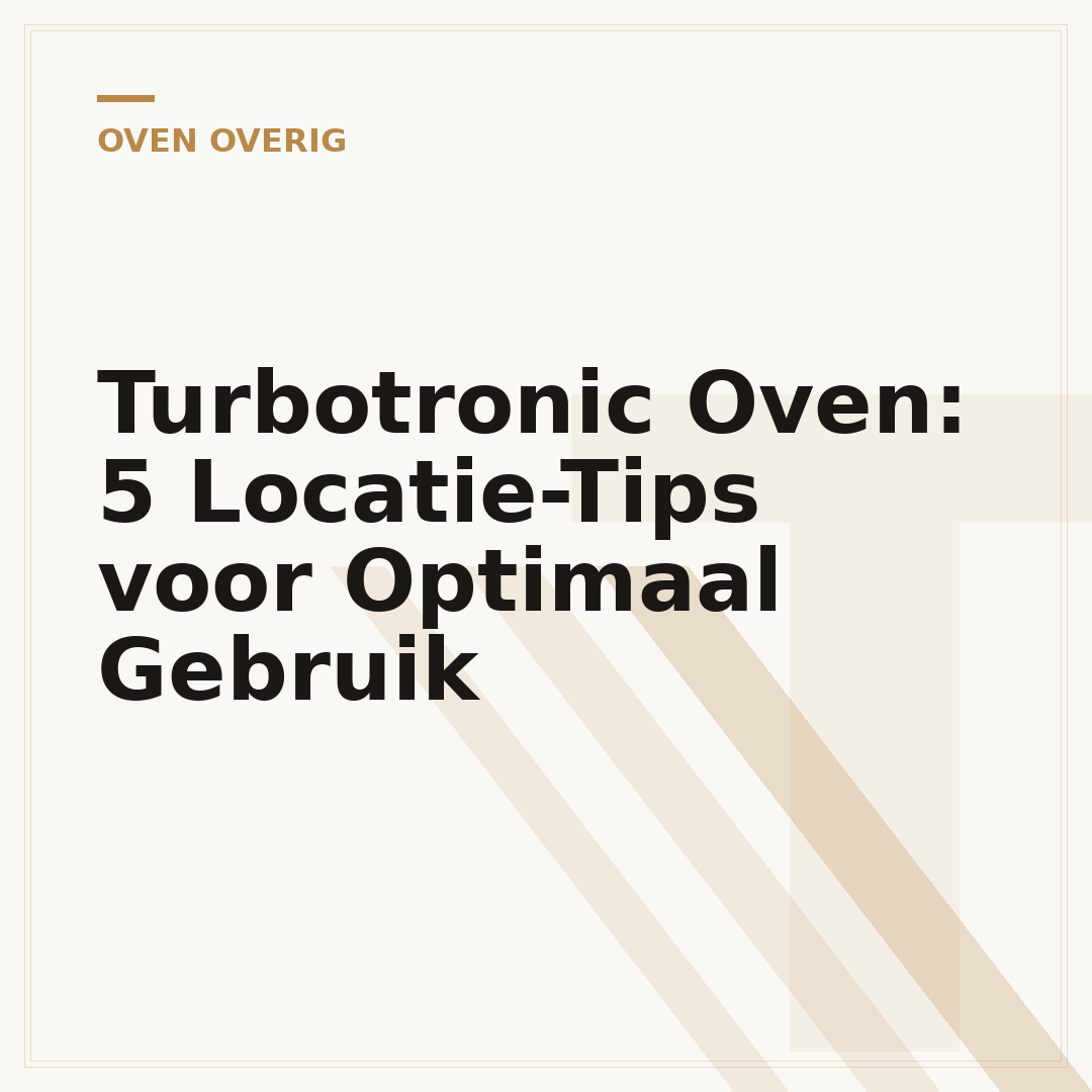 Turbotronic Oven: 5 Locatie-Tips voor Optimaal Gebruik
