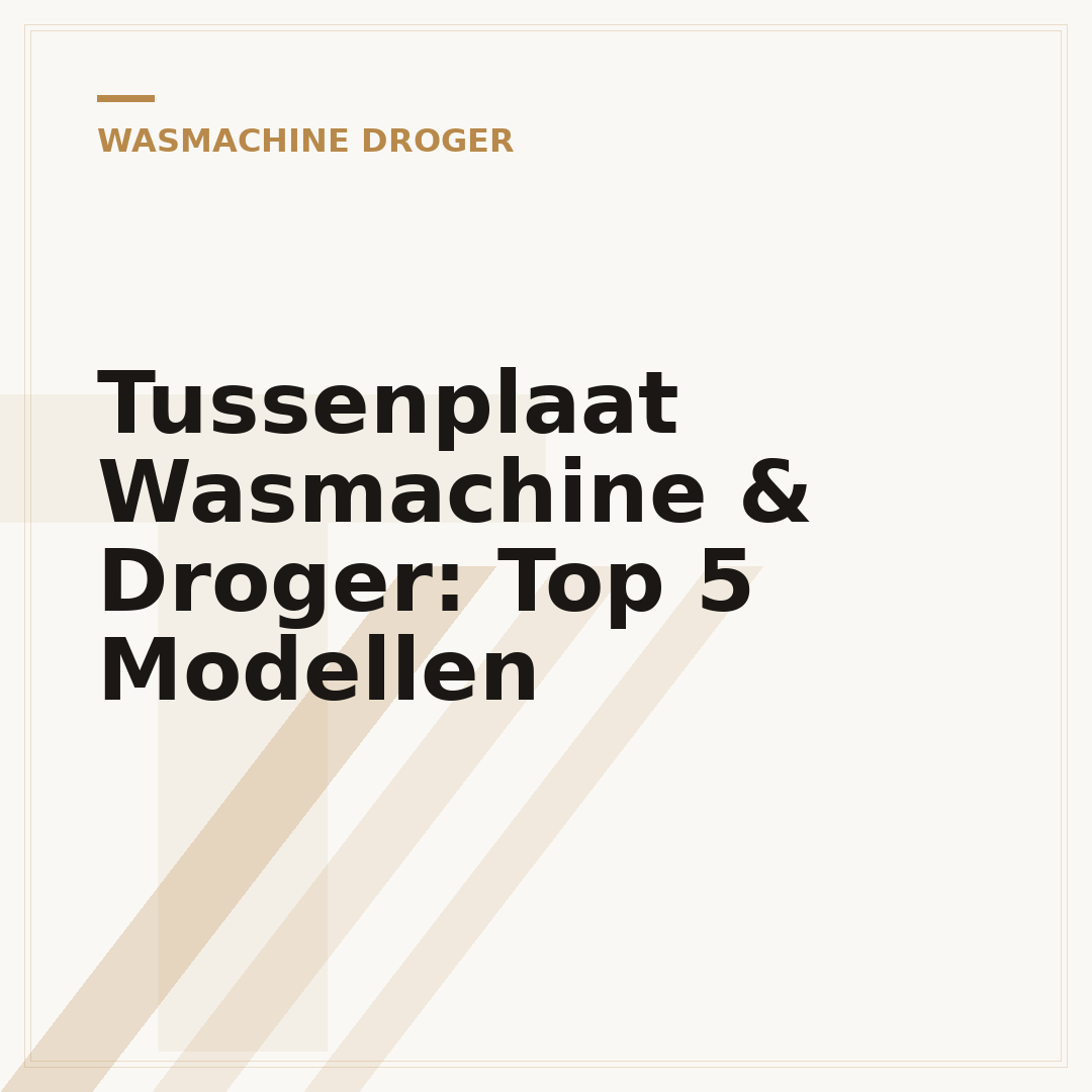 Tussenplaat Wasmachine & Droger: Top 5 Modellen