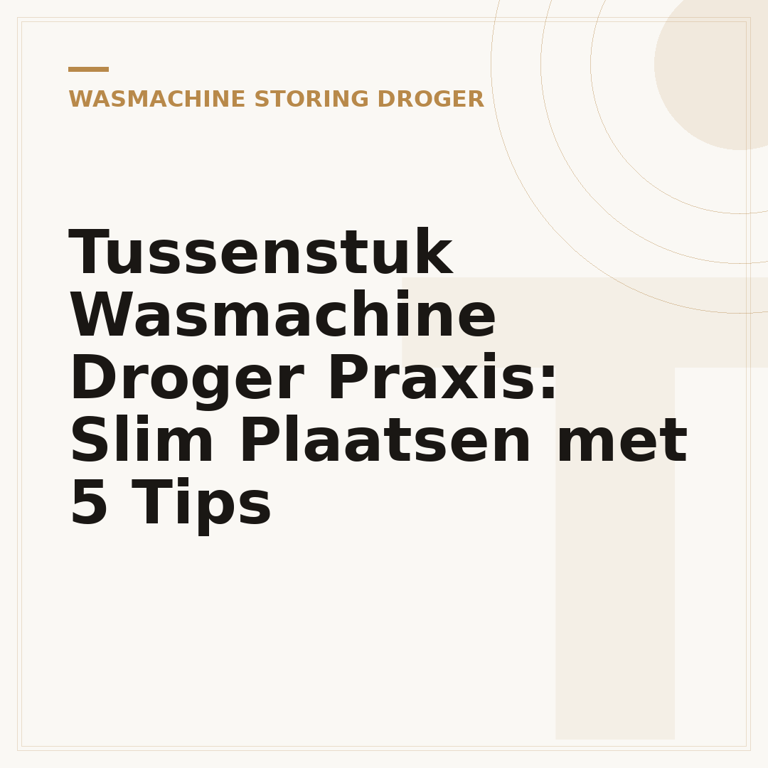 Tussenstuk Wasmachine Droger Praxis: Slim Plaatsen met 5 Tips