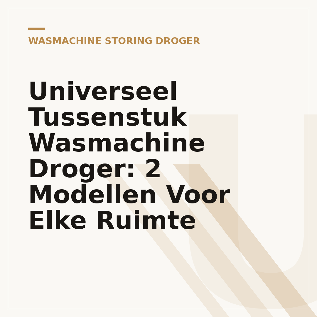 Universeel Tussenstuk Wasmachine Droger: 2 Modellen Voor Elke Ruimte