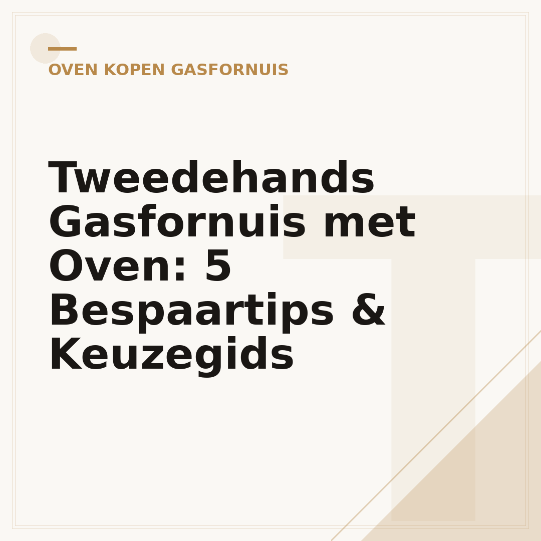 Tweedehands Gasfornuis met Oven: 5 Bespaartips & Keuzegids