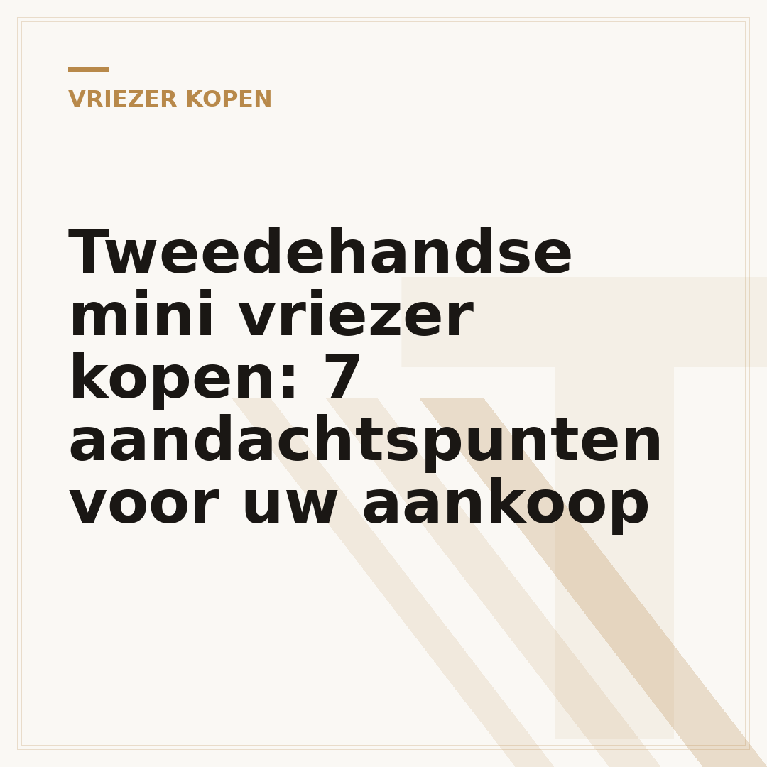 Tweedehandse mini vriezer kopen: 7 aandachtspunten voor uw aankoop