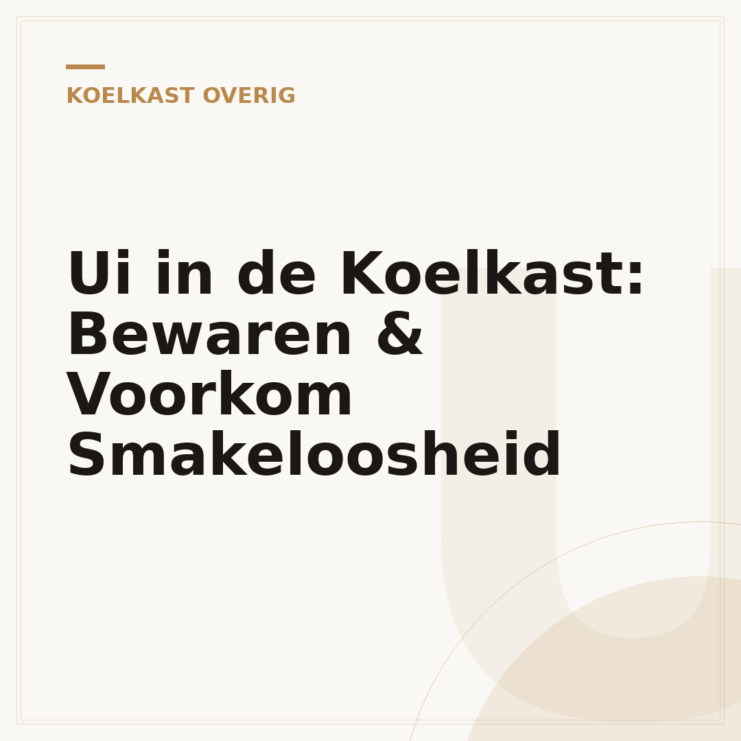 Ui in de Koelkast: Bewaren & Voorkom Smakeloosheid