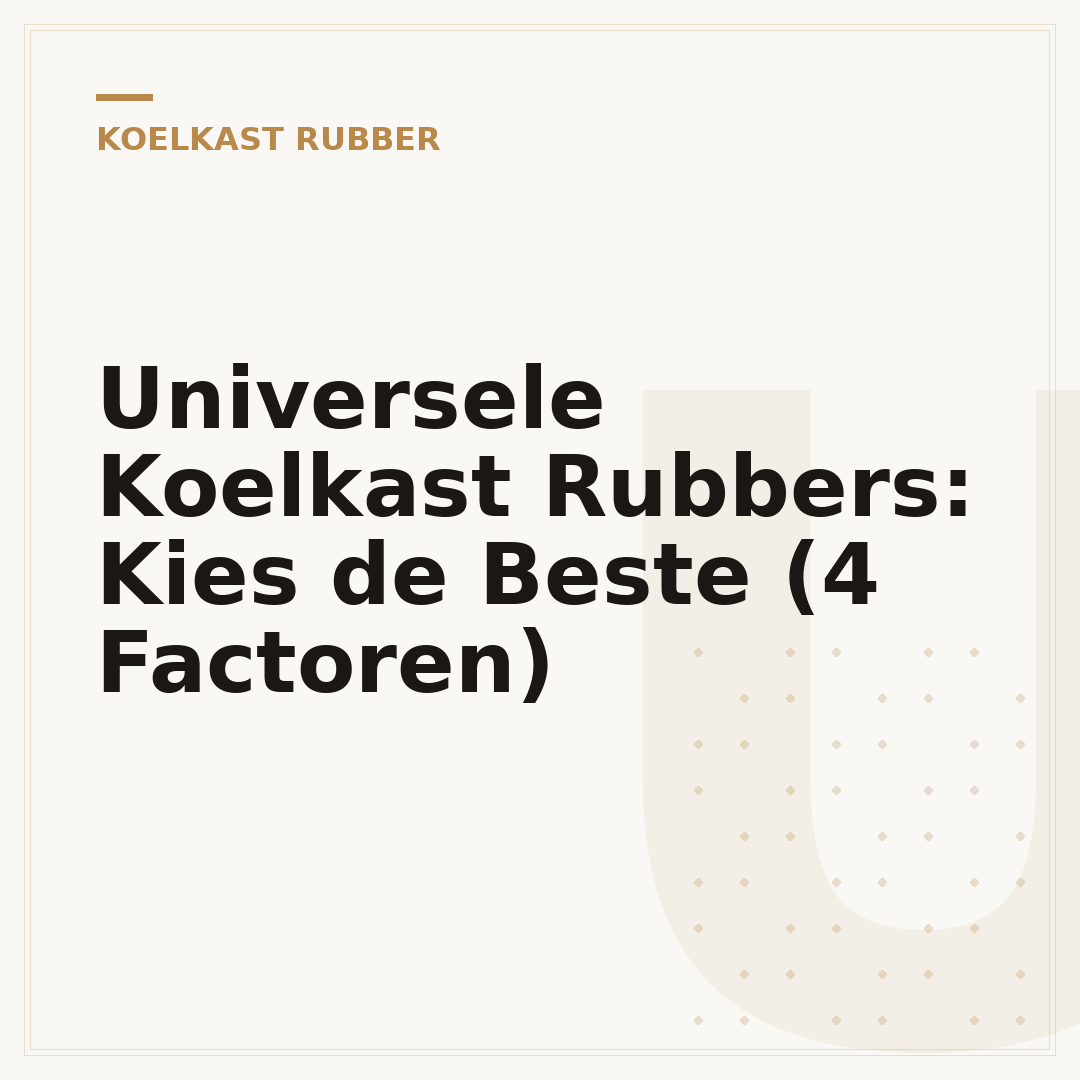 Universele Koelkast Rubbers: Kies de Beste (4 Factoren)