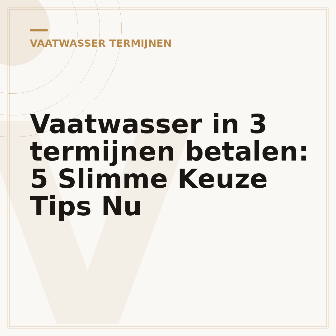 Vaatwasser in 3 termijnen betalen: 5 Slimme Keuze Tips Nu
