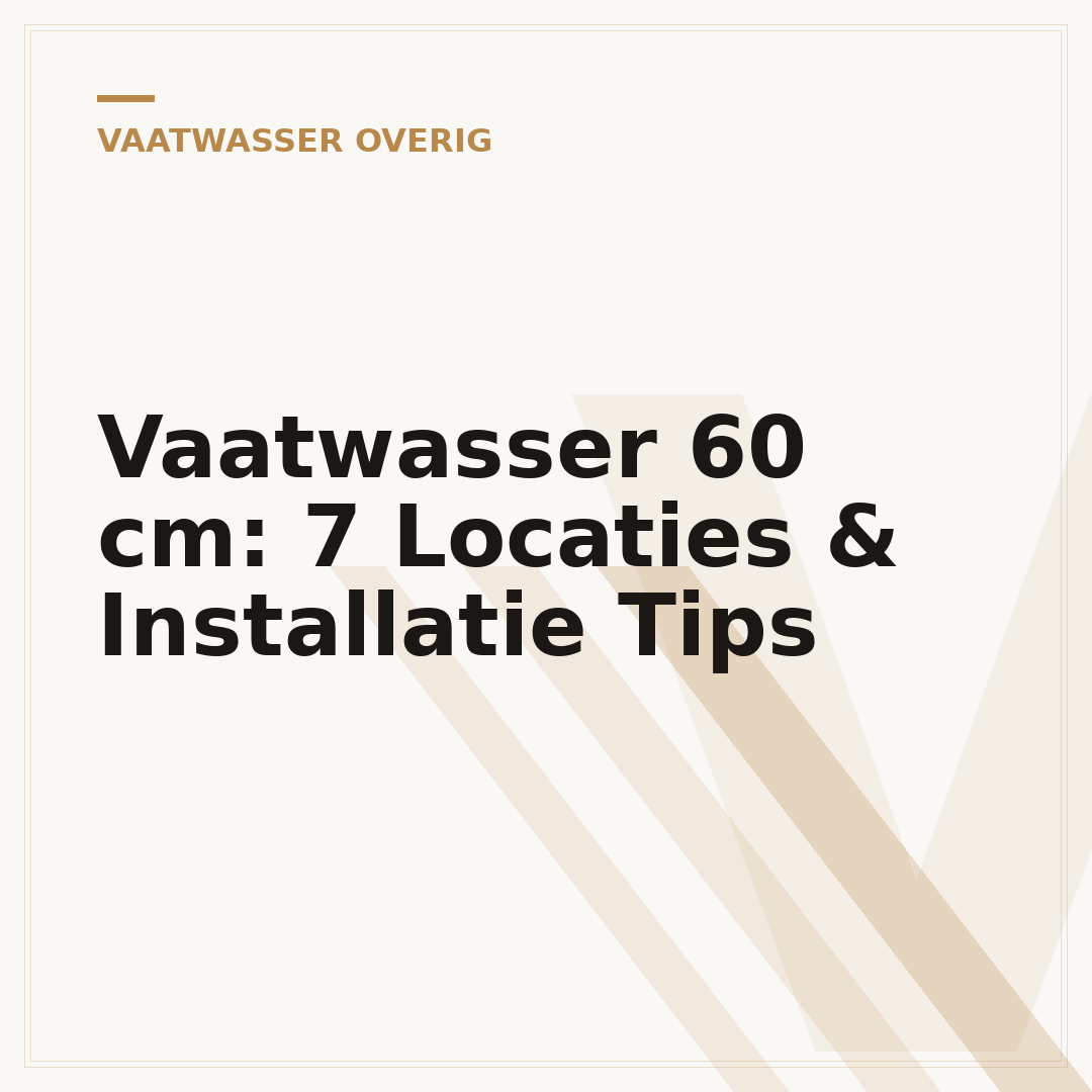 Vaatwasser 60 cm: 7 Locaties & Installatie Tips