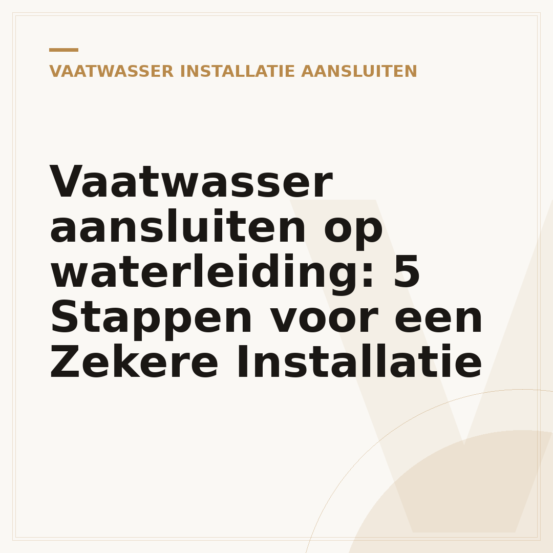 Vaatwasser aansluiten op waterleiding: 5 Stappen voor een Zekere Installatie