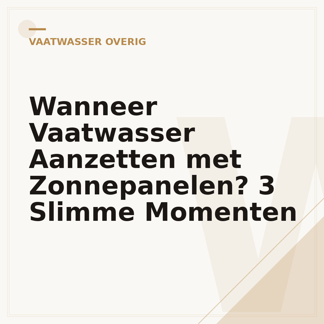 Wanneer Vaatwasser Aanzetten met Zonnepanelen? 3 Slimme Momenten