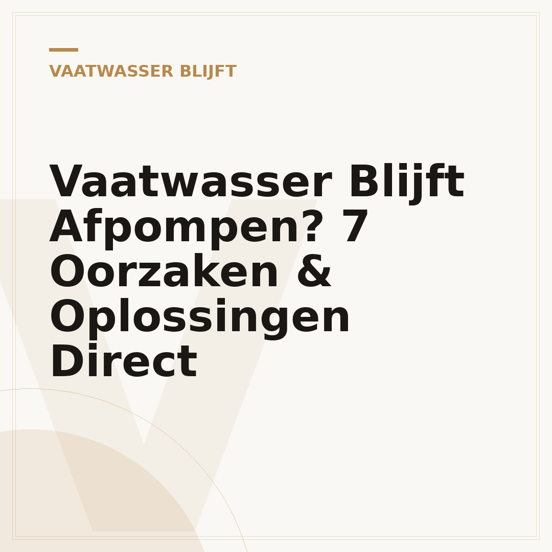 Vaatwasser Blijft Afpompen? 7 Oorzaken & Oplossingen Direct