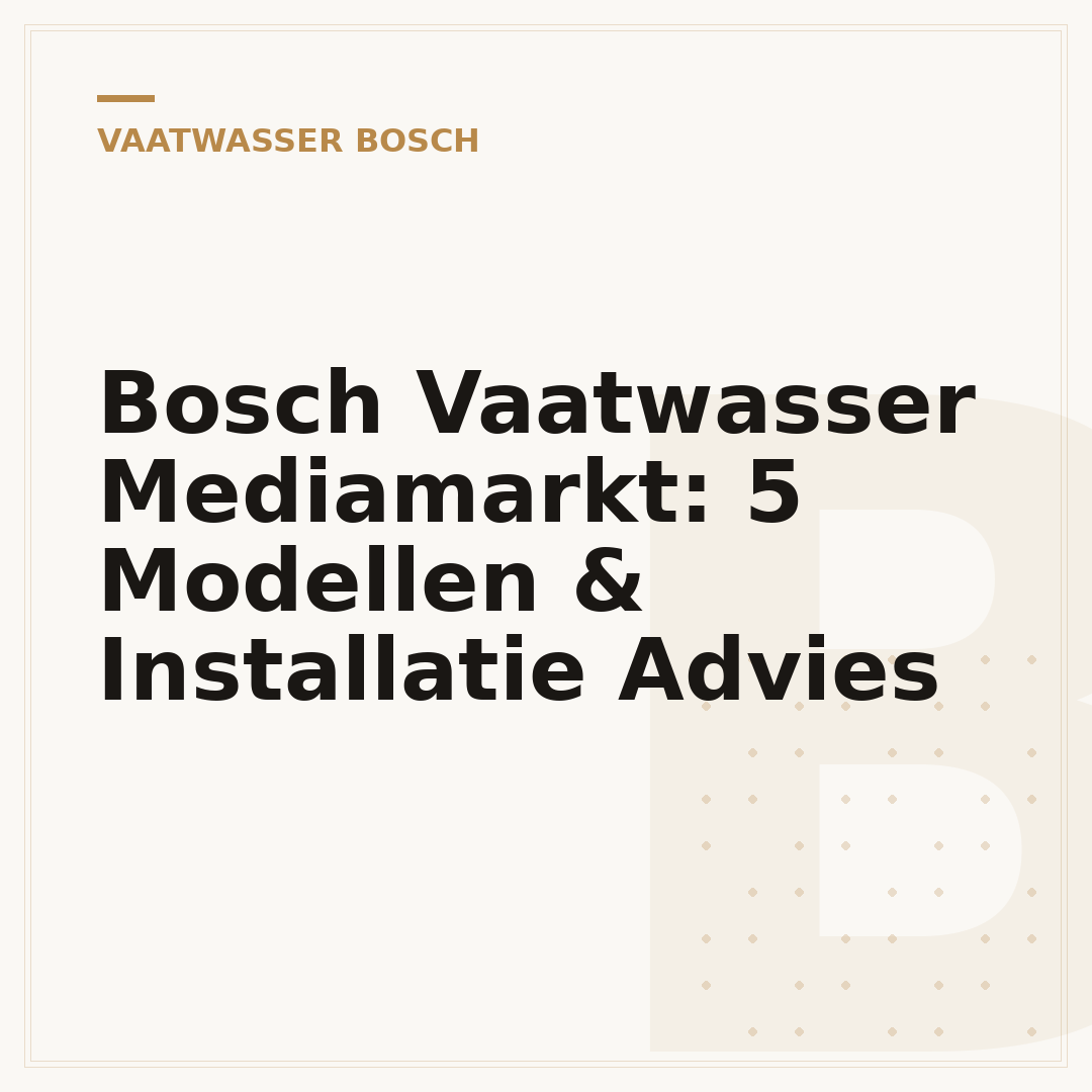 Bosch Vaatwasser Mediamarkt: 5 Modellen & Installatie Advies