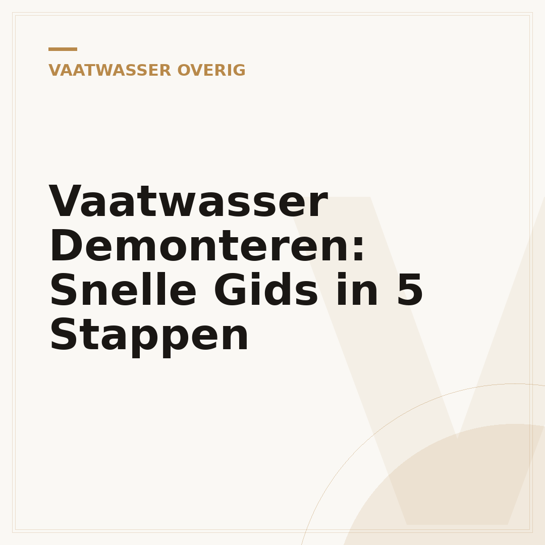 Vaatwasser Demonteren: Snelle Gids in 5 Stappen