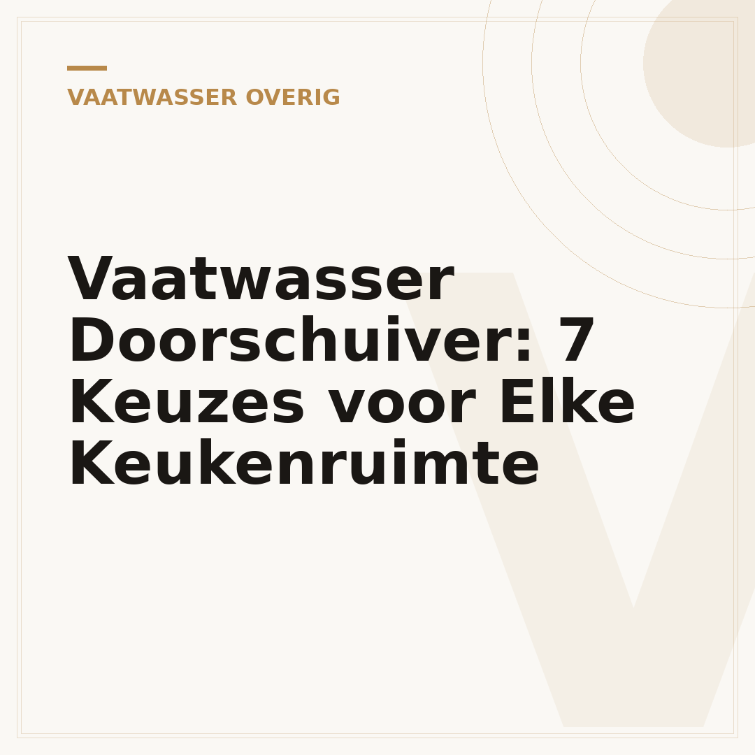 Vaatwasser Doorschuiver: 7 Keuzes voor Elke Keukenruimte