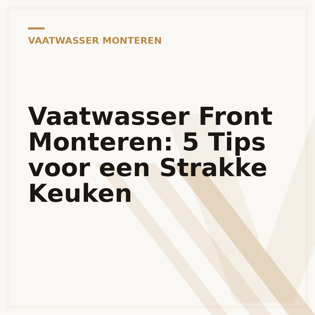 Vaatwasser Front Monteren: 5 Tips voor een Strakke Keuken