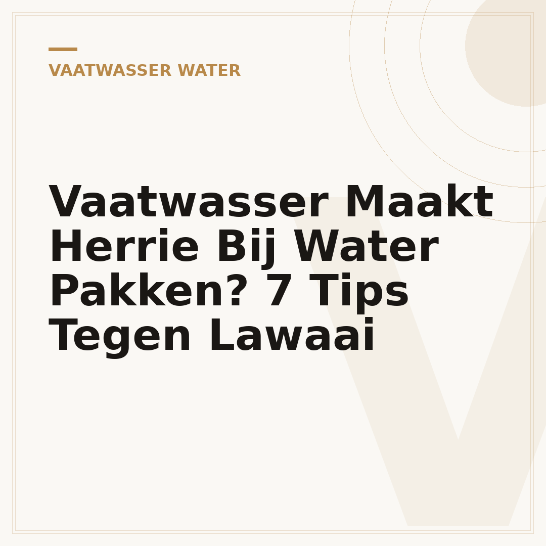 Vaatwasser Maakt Herrie Bij Water Pakken? 7 Tips Tegen Lawaai