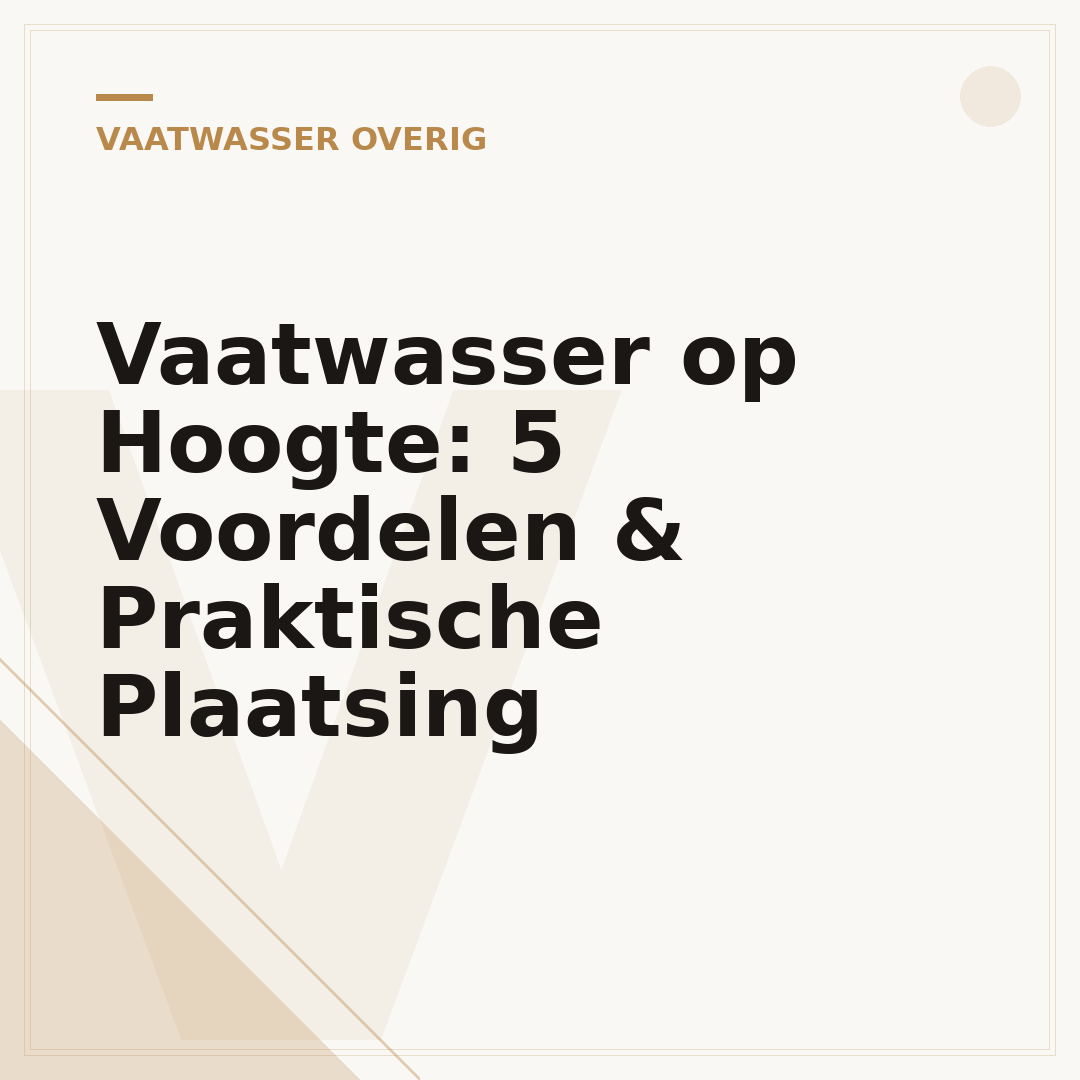 Vaatwasser op Hoogte: 5 Voordelen & Praktische Plaatsing