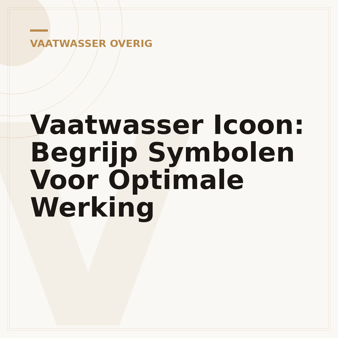 Vaatwasser Icoon: Begrijp Symbolen Voor Optimale Werking