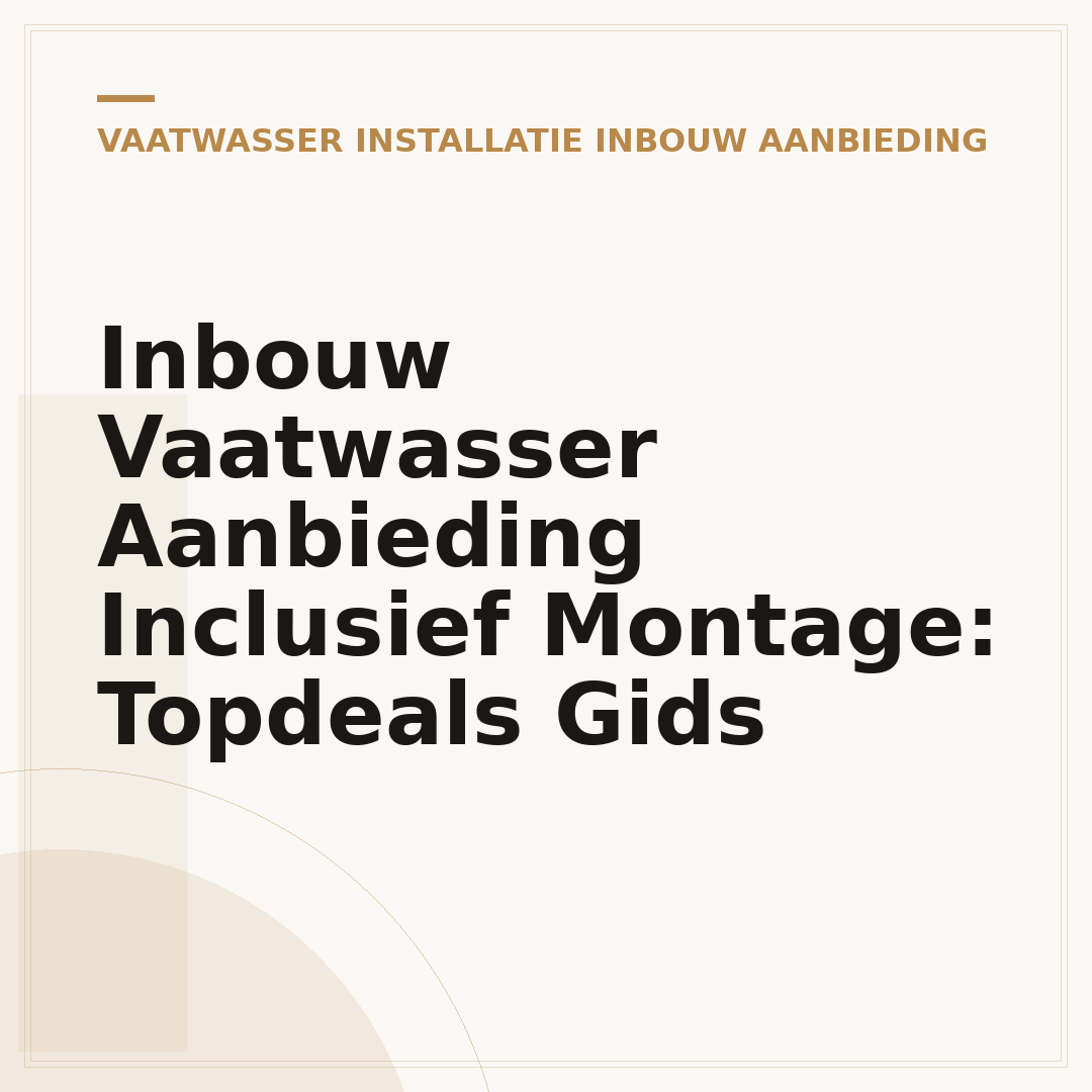 Inbouw Vaatwasser Aanbieding Inclusief Montage: Topdeals Gids