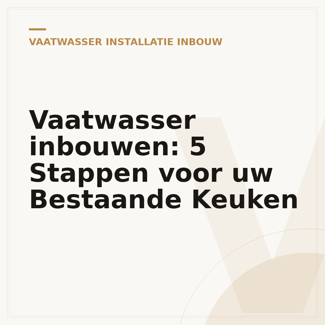 Vaatwasser inbouwen: 5 Stappen voor uw Bestaande Keuken