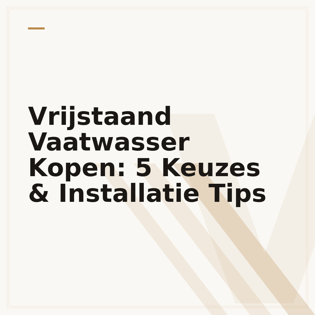 Vrijstaand Vaatwasser Kopen: 5 Keuzes & Installatie Tips