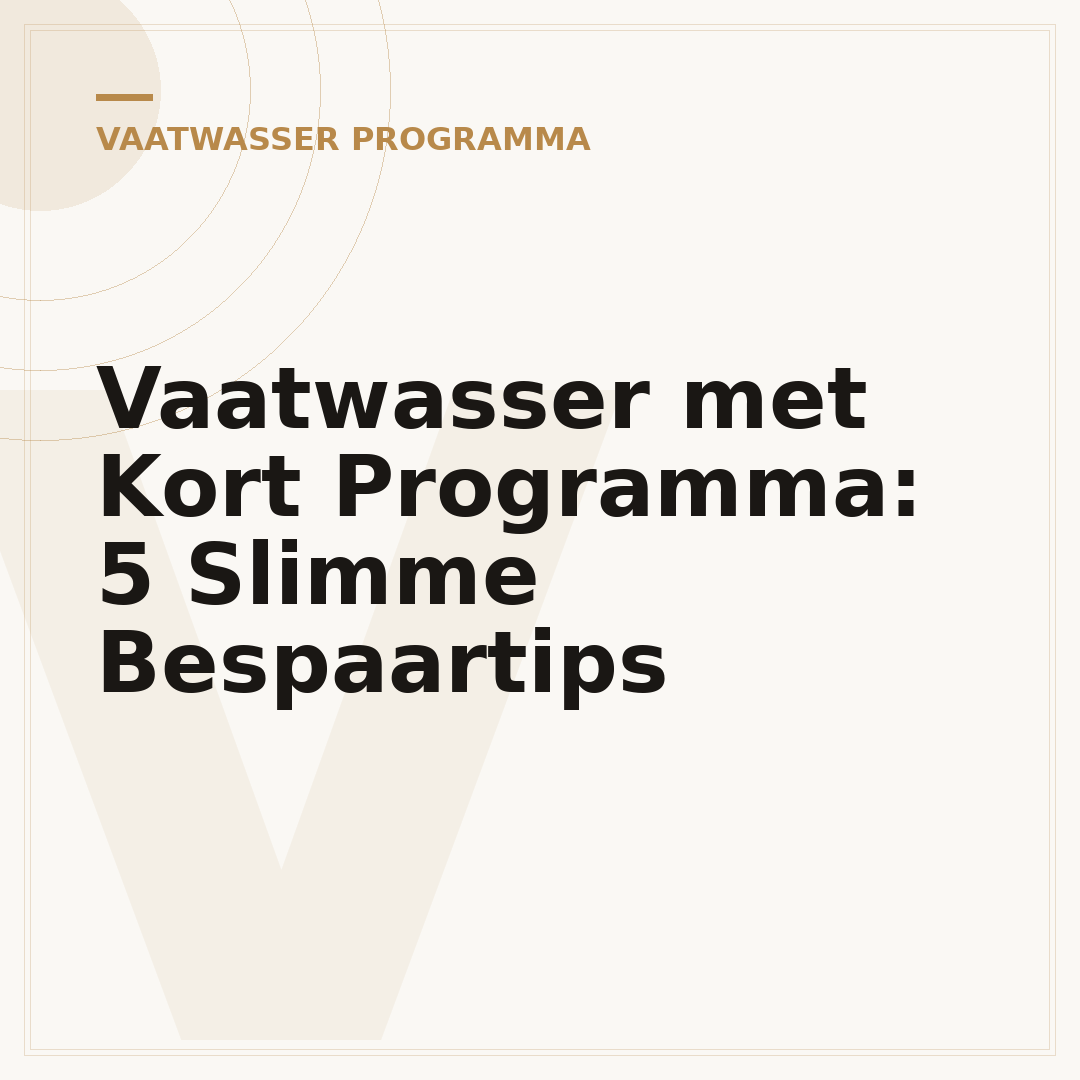 Vaatwasser met Kort Programma: 5 Slimme Bespaartips