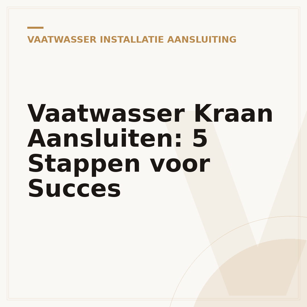 Vaatwasser Kraan Aansluiten: 5 Stappen voor Succes